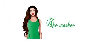 The worker